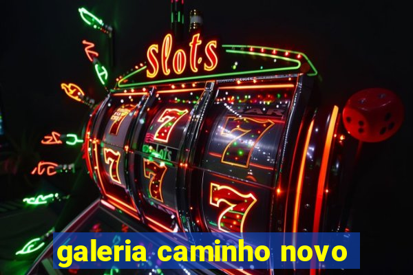 galeria caminho novo